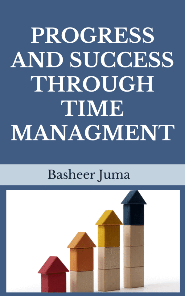 progress and success through time management – handbook of time management for muslims